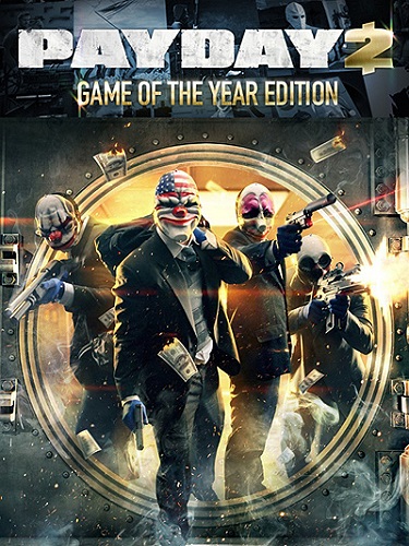 PayDay 2: Game of the Year Edition (2013) PC